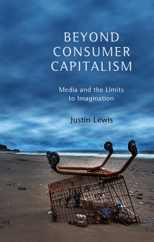 [eBook Code] Beyond Consumer Capitalism (eBook Code, 1st)