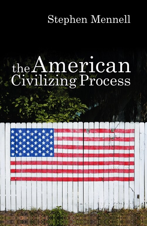 [eBook Code] The American Civilizing Process (eBook Code, 1st)