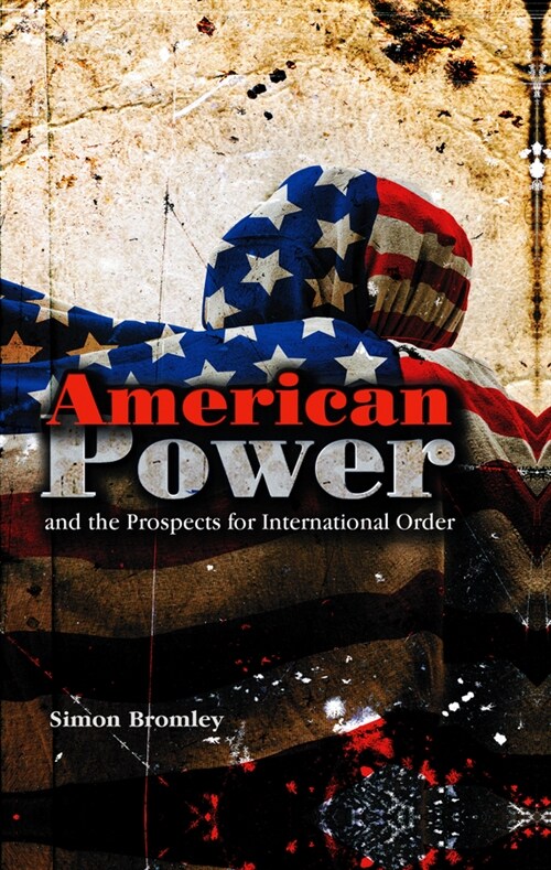 [eBook Code] American Power and the Prospects for International Order (eBook Code, 1st)