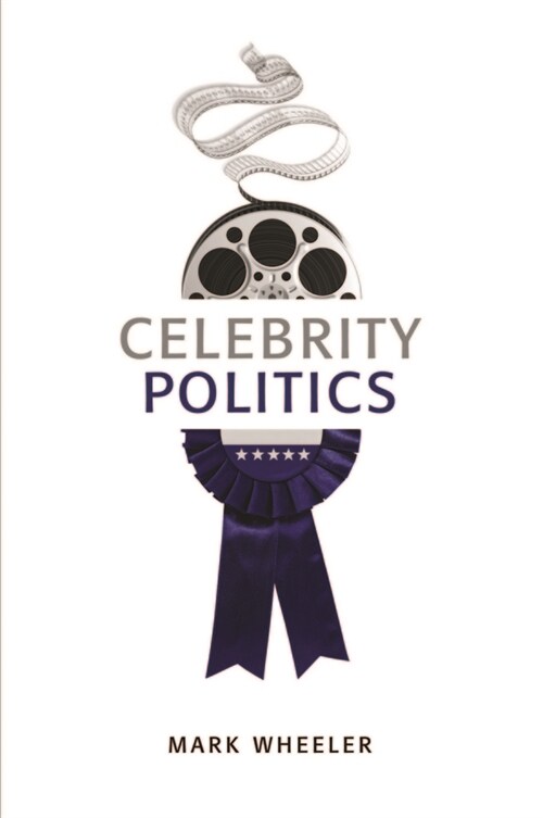 [eBook Code] Celebrity Politics (eBook Code, 1st)