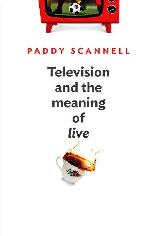 [eBook Code] Television and the Meaning of Live (eBook Code, 1st)