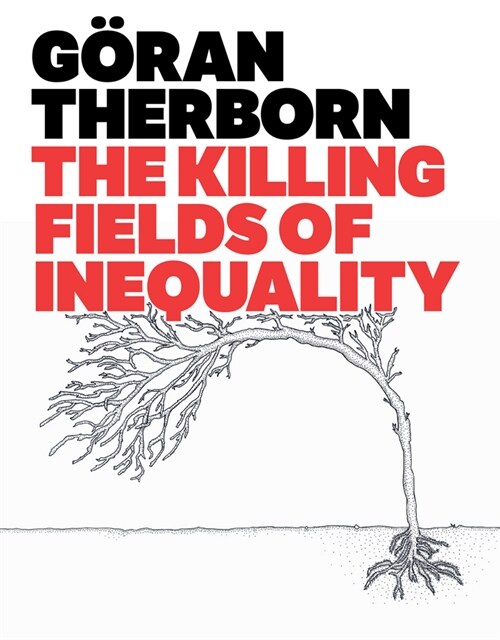 [eBook Code] The Killing Fields of Inequality (eBook Code, 1st)