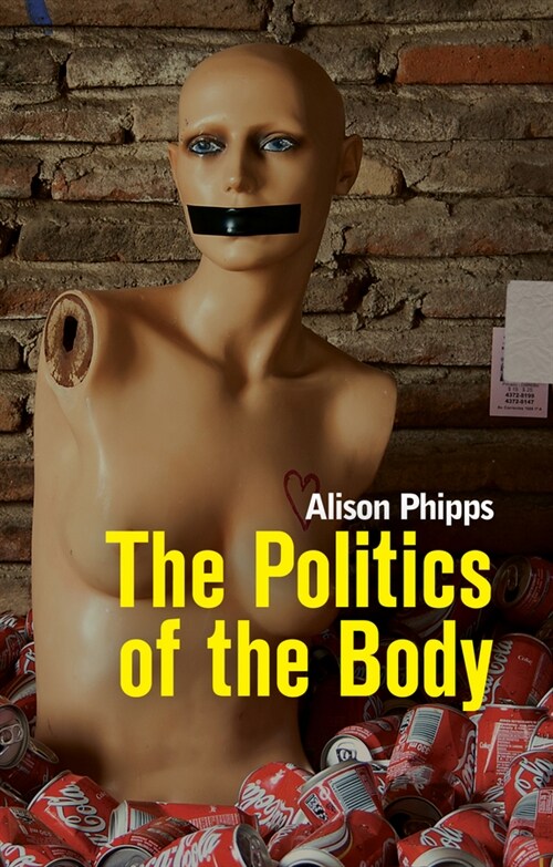 [eBook Code] The Politics of the Body (eBook Code, 1st)