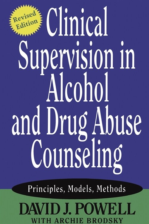 [eBook Code] Clinical Supervision in Alcohol and Drug Abuse Counseling (eBook Code, 1st)