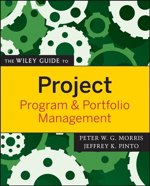 [eBook Code] The Wiley Guide to Project, Program, and Portfolio Management (eBook Code, 1st)