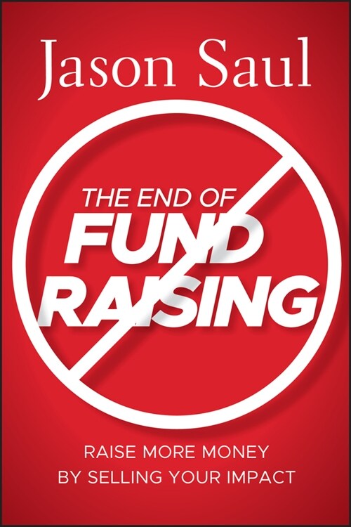 [eBook Code] The End of Fundraising (eBook Code, 1st)