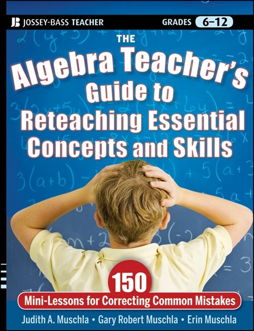 [eBook Code] The Algebra Teachers Guide to Reteaching Essential Concepts and Skills (eBook Code, 1st)