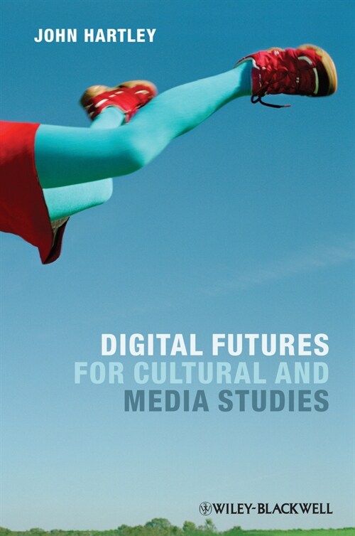 [eBook Code] Digital Futures for Cultural and Media Studies (eBook Code, 1st)