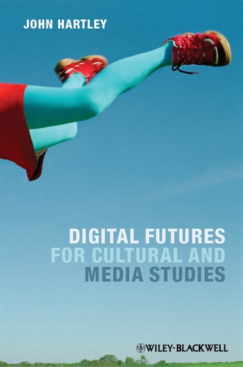 [eBook Code] Digital Futures for Cultural and Media Studies (eBook Code, 1st)