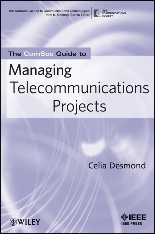 [eBook Code] The ComSoc Guide to Managing Telecommunications Projects (eBook Code, 1st)