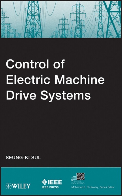 [eBook Code] Control of Electric Machine Drive Systems (eBook Code, 1st)