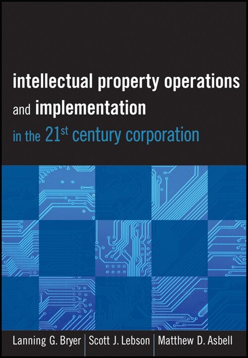 [eBook Code] Intellectual Property Operations and Implementation in the 21st Century Corporation (eBook Code, 1st)