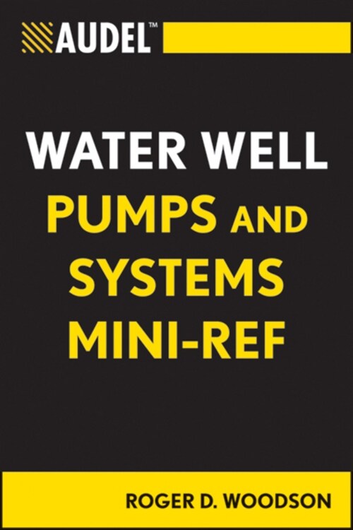 [eBook Code] Audel Water Well Pumps and Systems Mini-Ref (eBook Code, 1st)