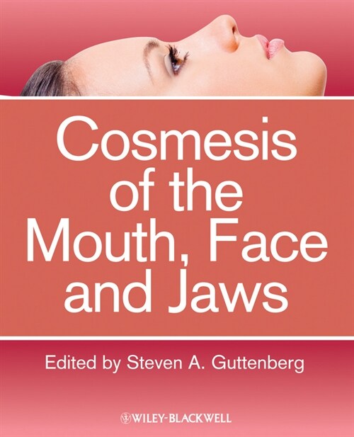 [eBook Code] Cosmesis of the Mouth, Face and Jaws (eBook Code, 1st)