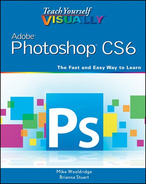 [eBook Code] Teach Yourself VISUALLY Adobe Photoshop CS6 (eBook Code, 1st)