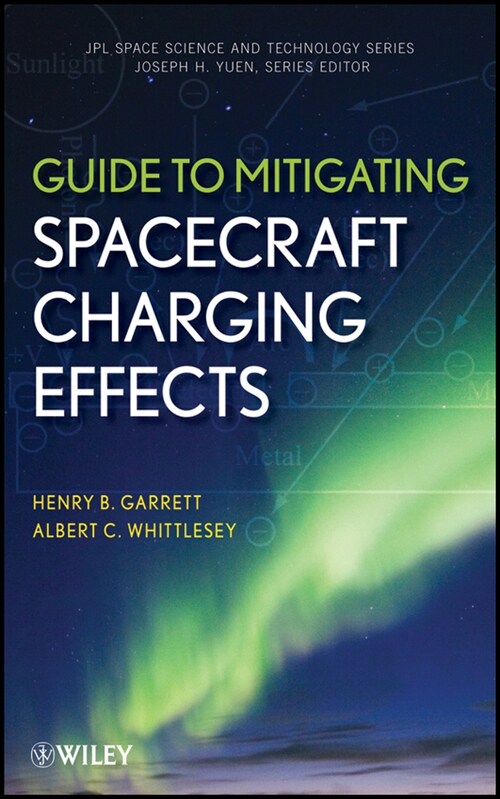 [eBook Code] Guide to Mitigating Spacecraft Charging Effects (eBook Code, 1st)