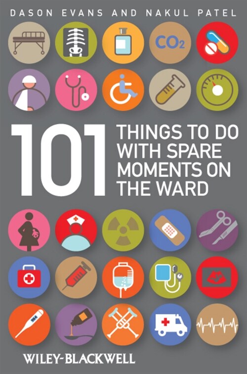 [eBook Code] 101 Things To Do with Spare Moments on the Ward (eBook Code, 1st)