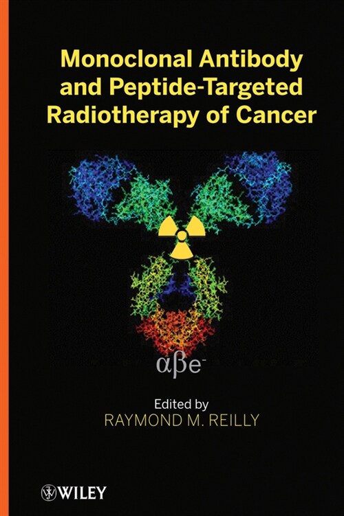 [eBook Code] Monoclonal Antibody and Peptide-Targeted Radiotherapy of Cancer (eBook Code, 1st)