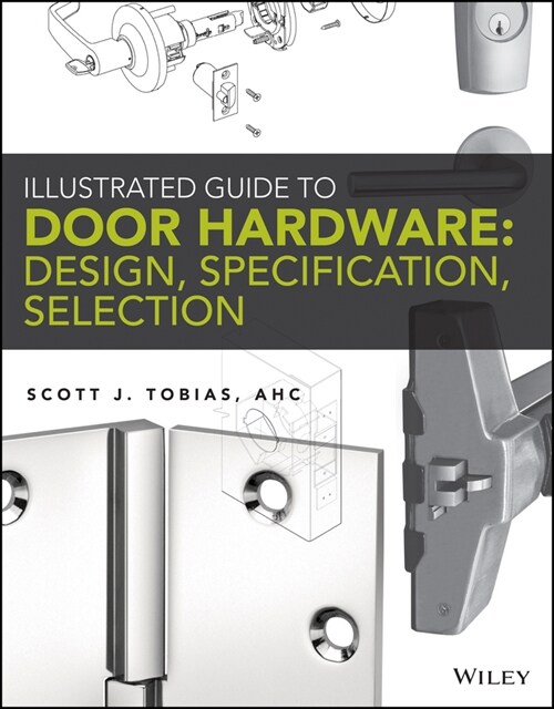 [eBook Code] Illustrated Guide to Door Hardware: Design, Specification, Selection (eBook Code, 1st)