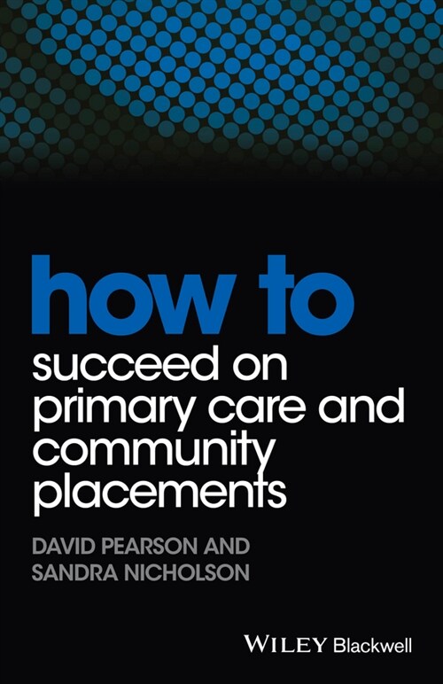 [eBook Code] How to Succeed on Primary Care and Community Placements (eBook Code, 1st)