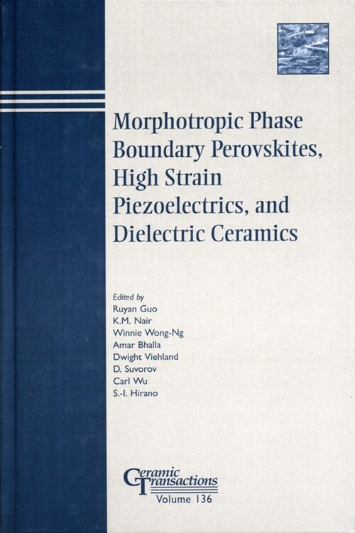 [eBook Code] Morphotropic Phase Boundary Perovskites, High Strain Piezoelectrics, and Dielectric Ceramics (eBook Code, 1st)