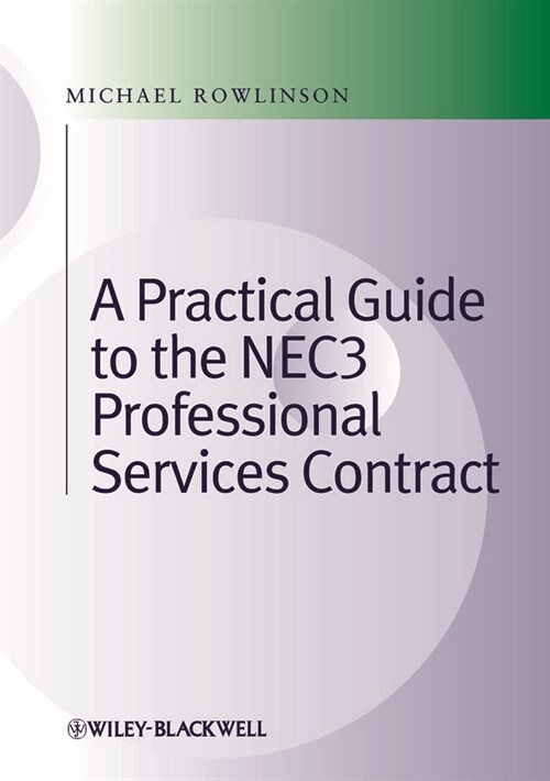 [eBook Code] Practical Guide to the NEC3 Professional Services Contract (eBook Code, 1st)