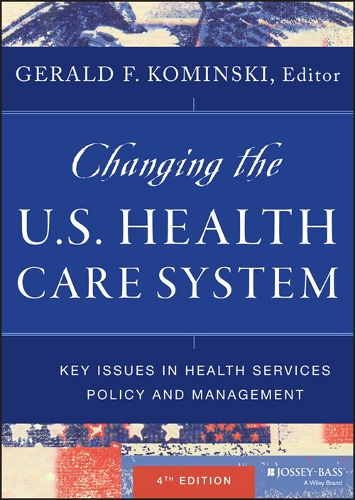 [eBook Code] Changing the U.S. Health Care System (eBook Code, 4th)