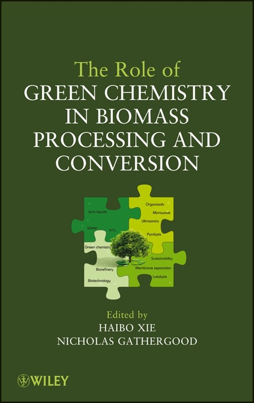 [eBook Code] The Role of Green Chemistry in Biomass Processing and Conversion (eBook Code, 1st)