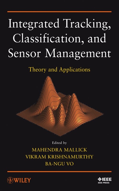 [eBook Code] Integrated Tracking, Classification, and Sensor Management (eBook Code, 1st)