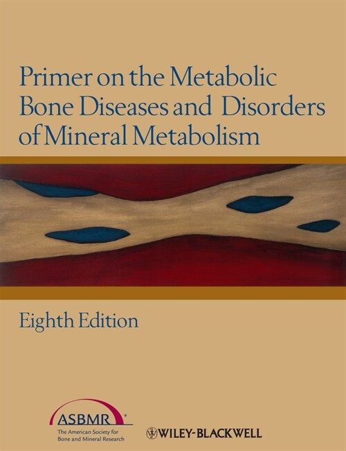 [eBook Code] Primer on the Metabolic Bone Diseases and Disorders of Mineral Metabolism (eBook Code, 8th)