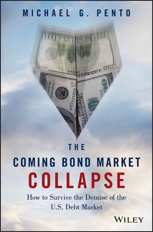 [eBook Code] The Coming Bond Market Collapse (eBook Code, 1st)
