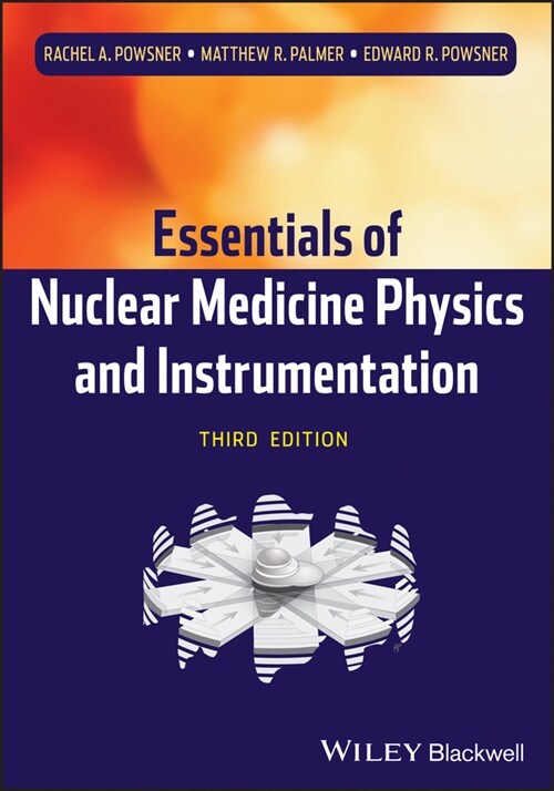 [eBook Code] Essentials of Nuclear Medicine Physics and Instrumentation (eBook Code, 3rd)