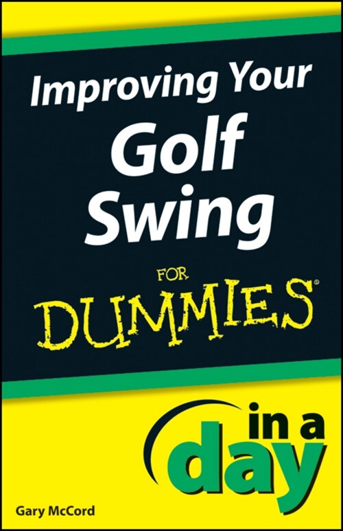 [eBook Code] Improving Your Golf Swing In A Day For Dummies (eBook Code, 1st)