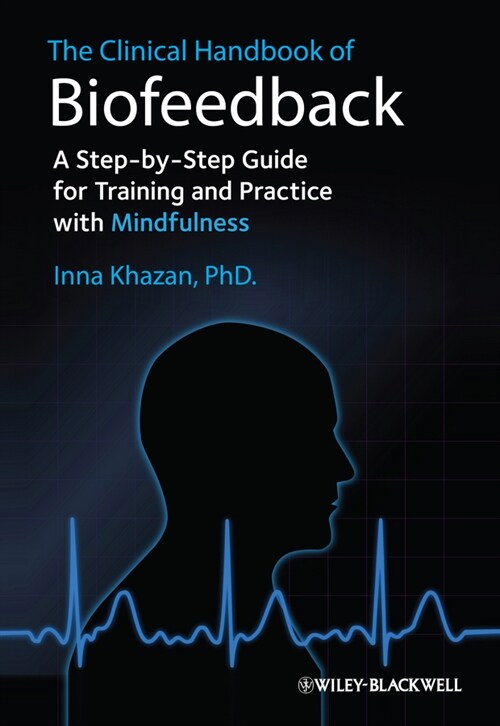 [eBook Code] The Clinical Handbook of Biofeedback (eBook Code, 1st)