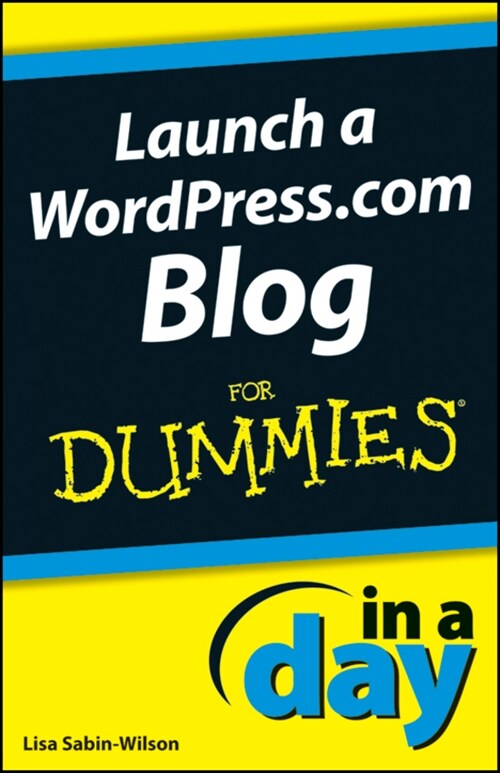 [eBook Code] Launch a WordPress.com Blog In A Day For Dummies (eBook Code, 1st)