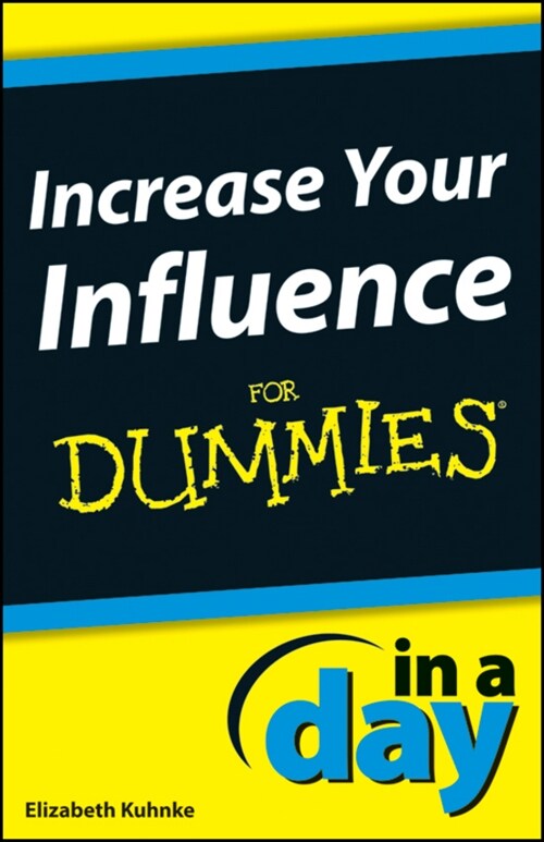 [eBook Code] Increase Your Influence In A Day For Dummies (eBook Code, 1st)