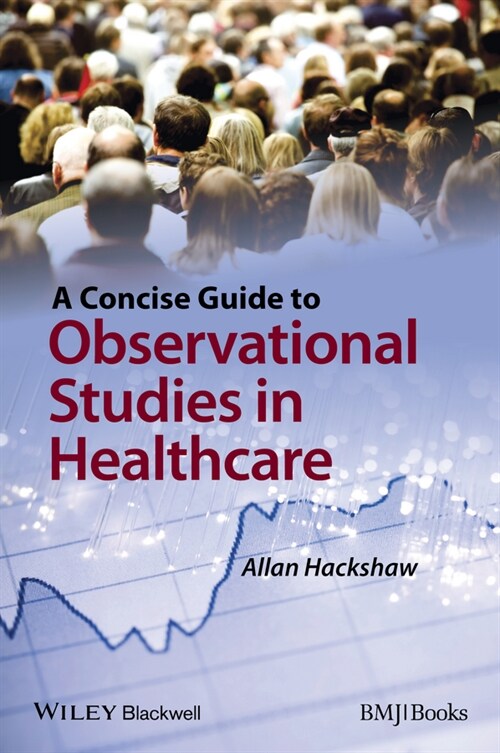 [eBook Code] A Concise Guide to Observational Studies in Healthcare (eBook Code, 1st)