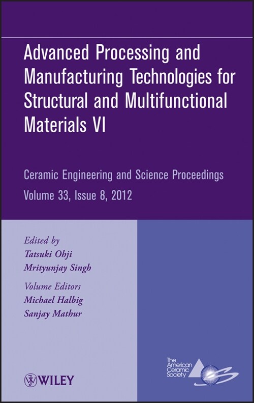 [eBook Code] Advanced Processing and Manufacturing Technologiesfor Structural and Multifunctional Materials VI, Volume 33, Issue 8 (eBook Code, 1st)