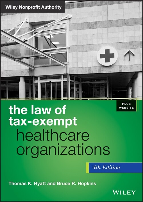 [eBook Code] The Law of Tax-Exempt Healthcare Organizations (eBook Code, 4th)