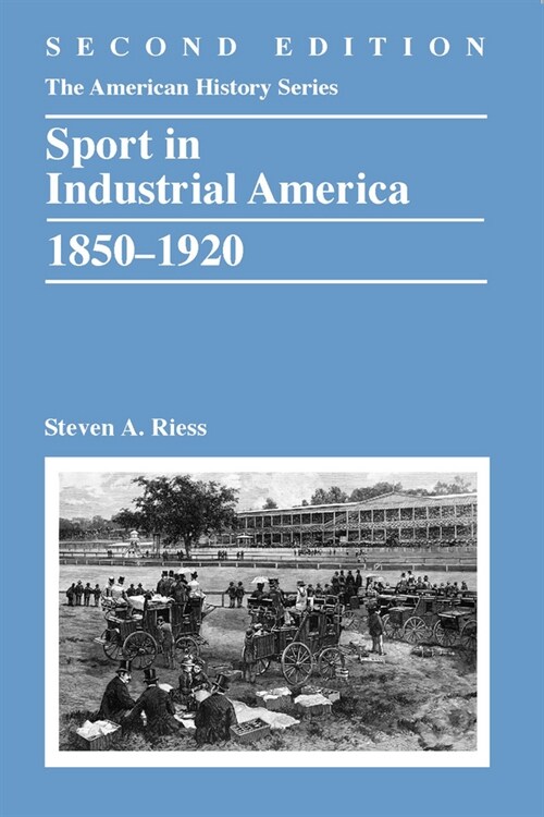 [eBook Code] Sport in Industrial America, 1850-1920 (eBook Code, 2nd)