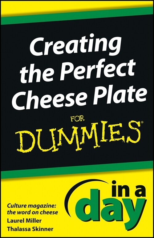 [eBook Code] Creating the Perfect Cheese Plate In a Day For Dummies (eBook Code, 1st)