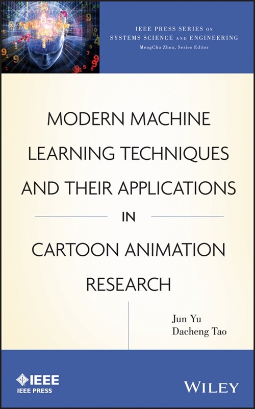 [eBook Code] Modern Machine Learning Techniques and Their Applications in Cartoon Animation Research (eBook Code, 1st)