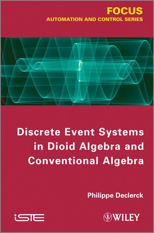 [eBook Code] Discrete Event Systems in Dioid Algebra and Conventional Algebra (eBook Code, 1st)