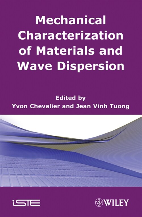 [eBook Code] Mechanical Characterization of Materials and Wave Dispersion (eBook Code, 1st)