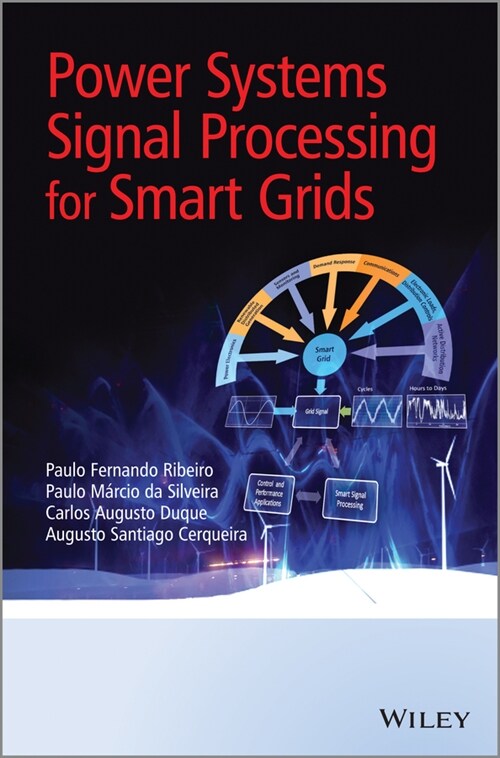 [eBook Code] Power Systems Signal Processing for Smart Grids (eBook Code, 1st)