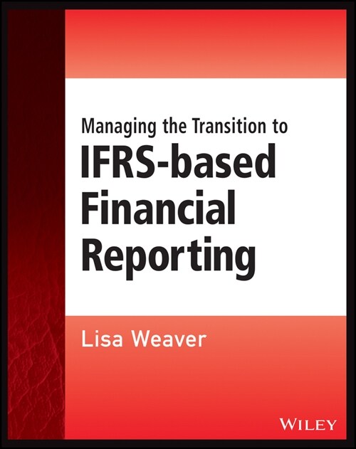 [eBook Code] Managing the Transition to IFRS-Based Financial Reporting (eBook Code, 1st)