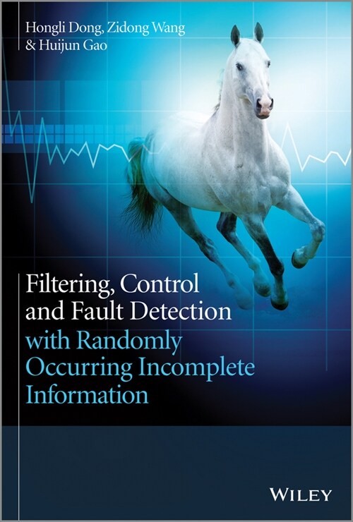 [eBook Code] Filtering, Control and Fault Detection with Randomly Occurring Incomplete Information (eBook Code, 1st)