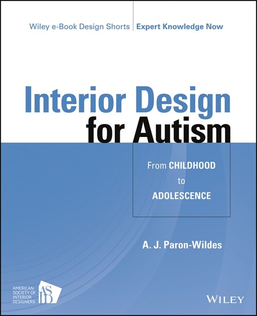 [eBook Code] Interior Design for Autism from Childhood to Adolescence (eBook Code, 1st)