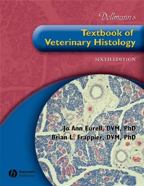 [eBook Code] Dellmanns Textbook of Veterinary Histology (eBook Code, 6th)