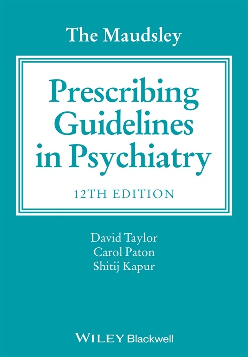 [eBook Code] The Maudsley Prescribing Guidelines in Psychiatry (eBook Code, 12th)